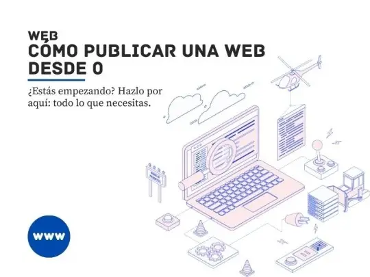 Cómo publicar una web desde 0, todos los pasos