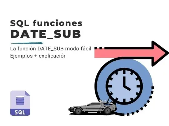 SQL DATE_SUB tutorial con ejemplos