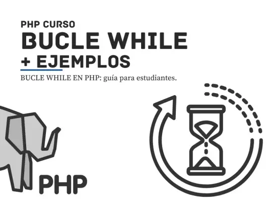 tutorial sobre bucle WHILE PHP con ejemplos